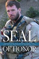 SEAL of Honor : Operation Red Wings and the Life of LT. Michael P. Murphy (USN).