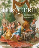 Turquerie : an eighteenth-century European fantasy /