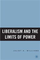 Liberalism and the limits of power