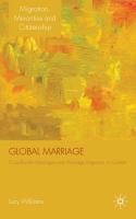 Global Marriage Cross-Border Marriage Migration in Global Context /