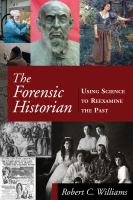 The forensic historian using science to reexamine the past /