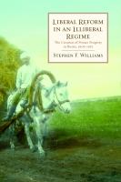 Liberal reform in an illiberal regime the creation of private property in Russia, 1906-1915 /