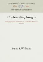 Confounding Images : Photography and Portraiture in Antebellum American Fiction /