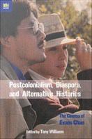 Postcolonialism, Diaspora, and Alternative Histories : The Cinema of Evans Chan.