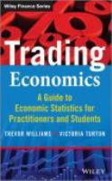 Trading economics a guide to economic statistics for practitioners and students /