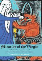 Miracles of the Virgin in medieval England : law and Jewishness in Marian legends /