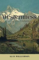 Westernness : a meditation /