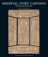 Medieval ivory carvings : early Christian to Romanesque /