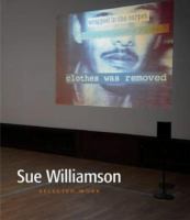 Sue Williamson : selected work /