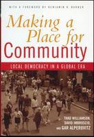 Making a place for community local democracy in a global era /