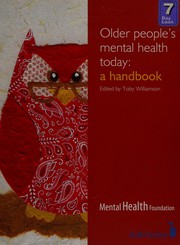 Older People's Mental Health Today : A Handbook.