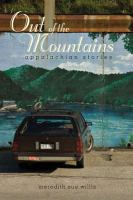 Out of the mountains : Appalachian stories /