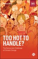 Too hot to handle? : the democratic challenge of climate change /