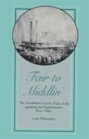 Fair to middlin' : the antebellum cotton trade of the Apalachicola/Chattahooche River Valley /