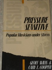 Pressure sensitive : popular musicians under stress /
