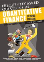 Frequently asked questions in quantitative finance including key models, important formulæ, popular contracts, essays and opinions, a history of quantitative finance, sundry lists, the commonest mistakes in quant finance, brainteasers, plenty of straight-talking, the Modellers' Manifesto and lots more /