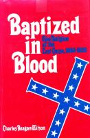 Baptized in blood : the religion of the Lost Cause, 1865-1920 /