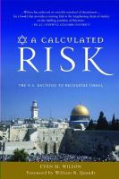 A calculated risk the U.S. decision to recognize Israel /