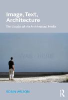Image, Text, Architecture : The Utopics of the Architectural Media.