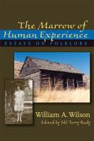 The marrow of human experience essays on folklore /