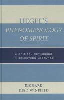 Hegel's phenomenology of spirit a critical rethinking in seventeen lectures /