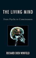 The Living Mind : From Psyche to Consciousness.