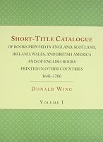 Short-title catalogue of books printed in England, Scotland, Ireland, Wales, and British America, and of English books printed in other countries, 1641-1700 /