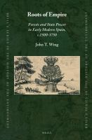 Roots of empire forests and state power in early modern Spain, c.1500-1750 /