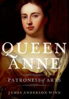 Queen Anne : patroness of arts /