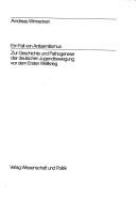 Ein Fall von Antisemitismus : zur Geschichte und Pathogenese der deutschen Jugendbewegung vor dem Ersten Weltkrieg /