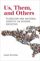 Us, them and others : pluralism and national identities in diverse societies /