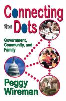 Connecting the dots : government, community, and family /