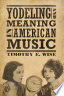 Yodeling and meaning in American music /