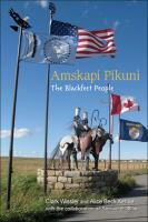 Amskapi Pikuni the Blackfeet people /