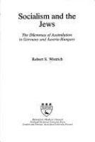 Socialism and the Jews : the dilemmas of assimilation in Germany and Austria-Hungary /