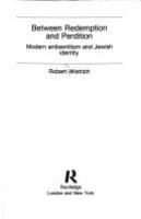 Between redemption and perdition : modern antisemitism and Jewish identity /