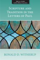 Scripture and tradition in the letters of Paul