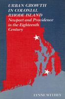 Urban growth in colonial Rhode Island : Newport and Providence in the eighteenth century /