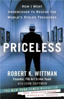 Priceless : how I went undercover to rescue the world's stolen treasures /