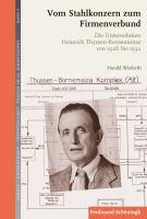 Vom Stahlkonzern zum Firmenverbund die Unternehmen Heinrich Thyssen-Bornemiszas von 1926 bis 1932 /