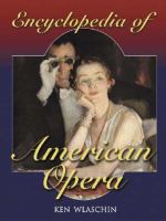 Encyclopedia of American opera /