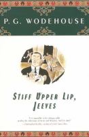 Stiff upper lip, Jeeves /