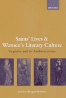 Saints' lives and women's literary culture c. 1150-1300 : virginity and its authorizations /