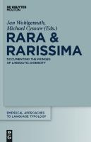 Rara and Rarissima : Documenting the Fringes of Linguistic Diversity.