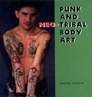 Punk and neo-tribal body art /