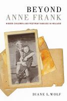 Beyond Anne Frank : hidden children and postwar families in Holland /