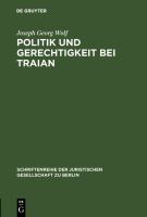 Politik und Gerechtigkeit Bei Traian : Vortrag Gehalten Vor der Berliner Juristischen Gesellschaft Am 12. Dezember 1973.