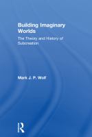 Building imaginary worlds the theory and history of subcreation /