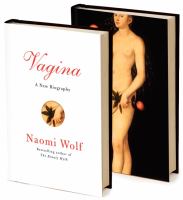 Vagina : a new biography /
