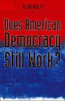 Does American democracy still work? /